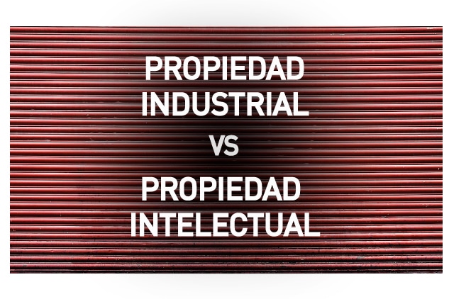 Diferencias entre Propiedad Industrial y Propiedad Intelectual