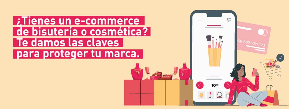 Claves para proteger tu marca de bisutería o cosmética en el mundo digital